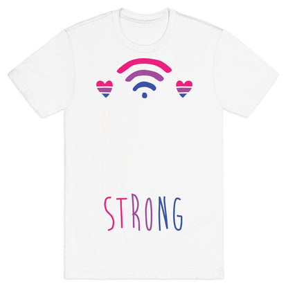 My Bi-fi Signal Is Strong T-Shirt