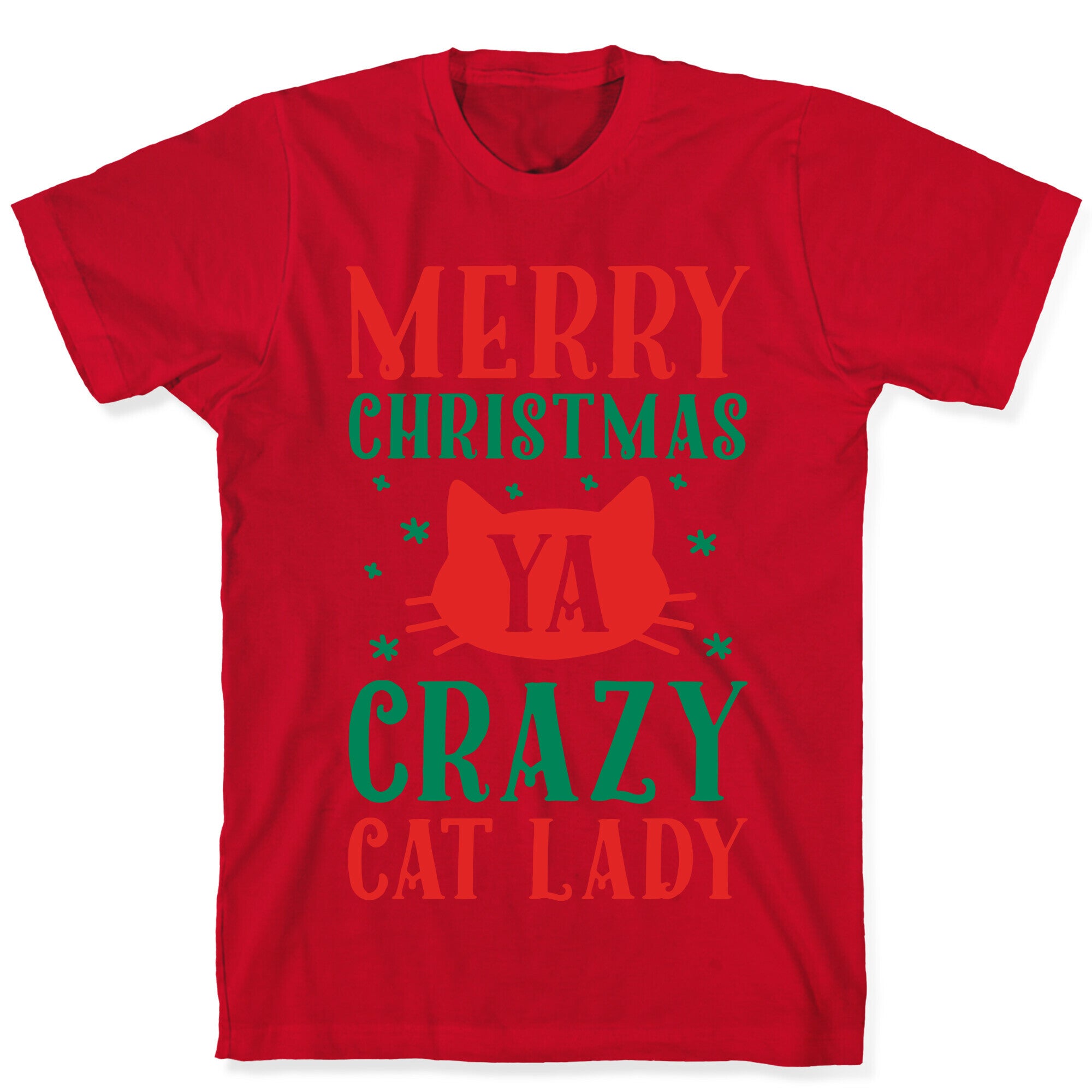 Merry Christmas Ya Crazy Cat Lady T-Shirt