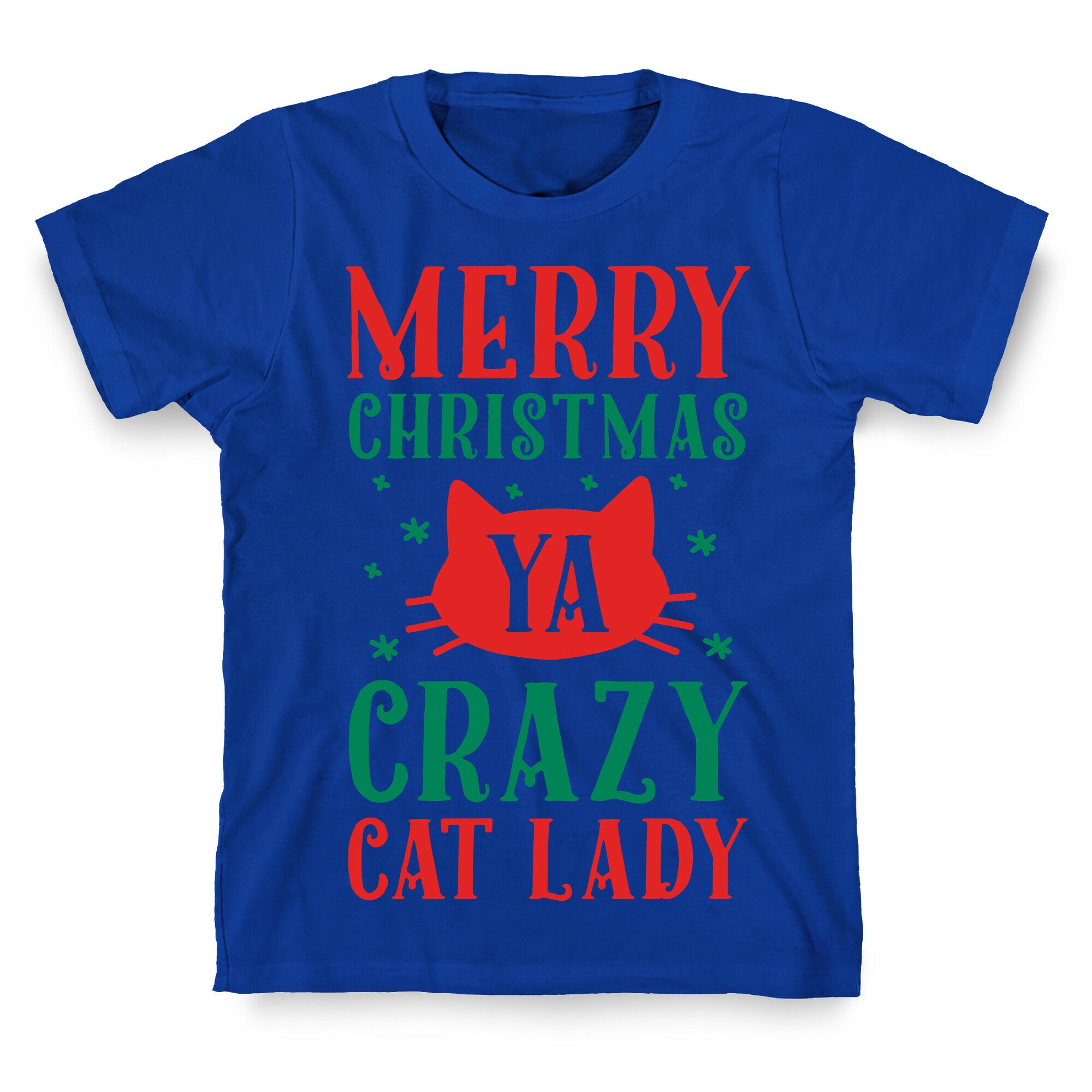 Merry Christmas Ya Crazy Cat Lady T-Shirt