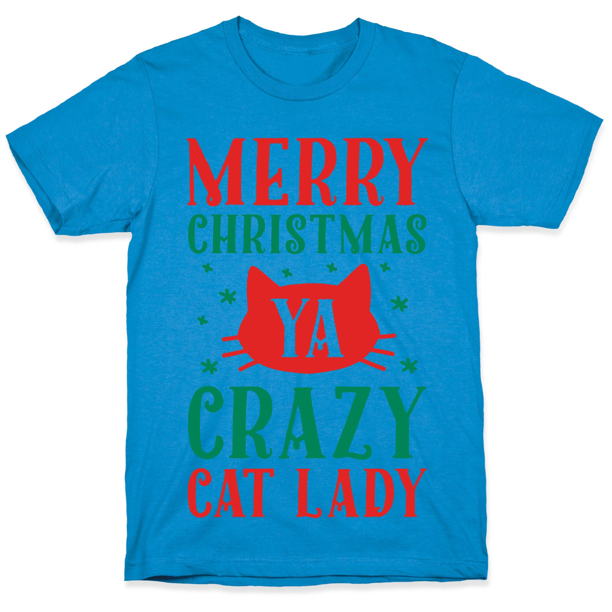 Merry Christmas Ya Crazy Cat Lady T-Shirt