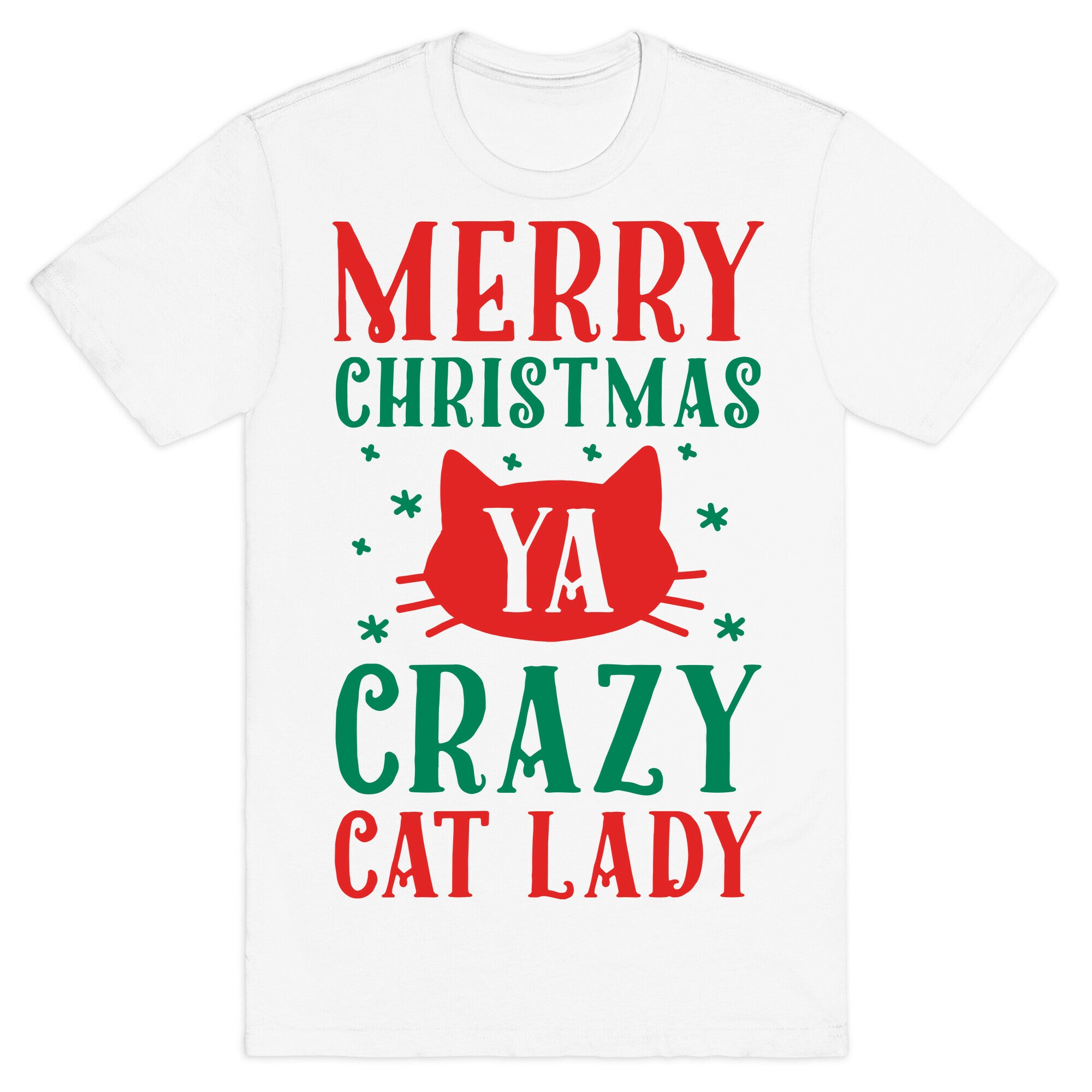 Merry Christmas Ya Crazy Cat Lady T-Shirt