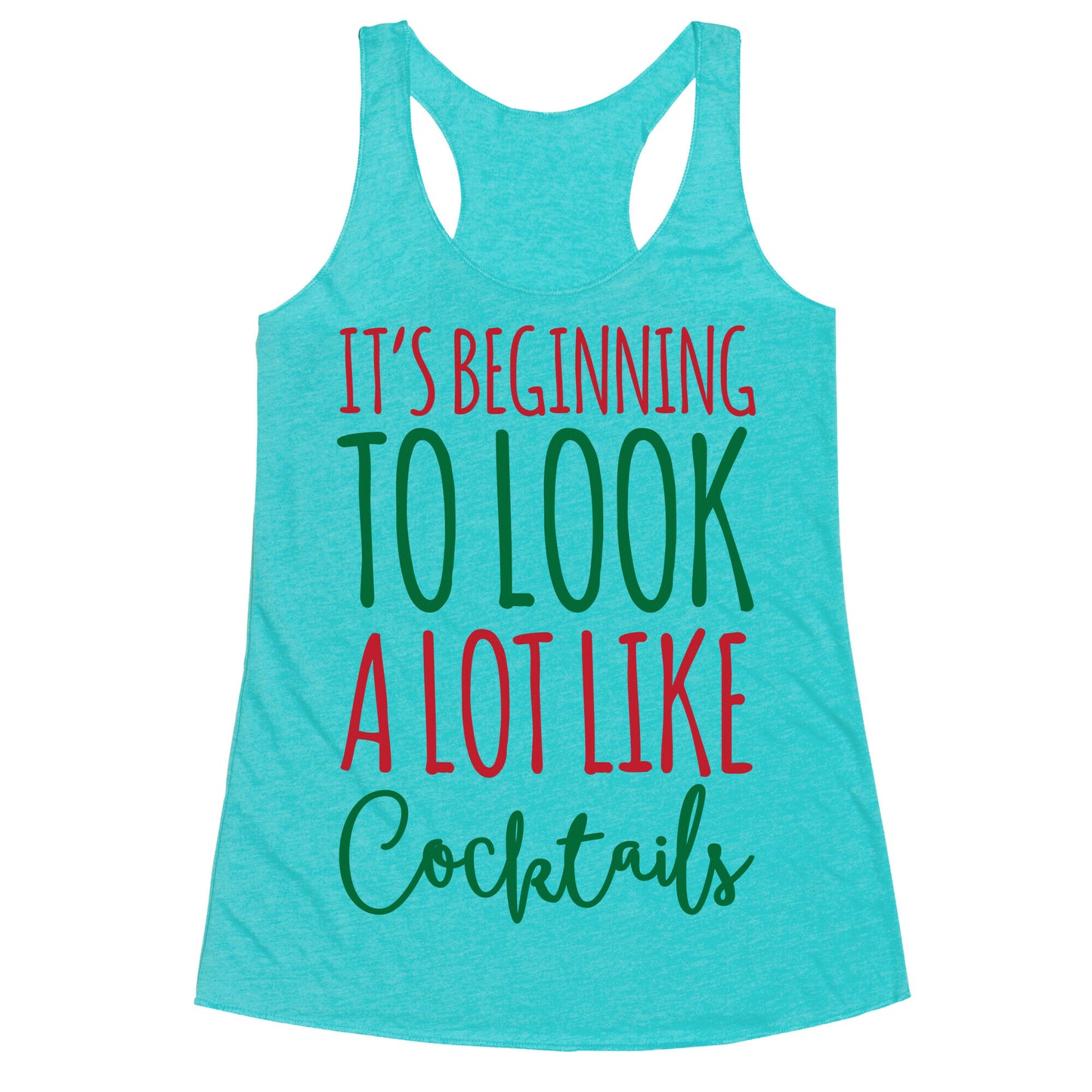 It's Beginning To Look A Lot Like Cocktails Racerback Tank