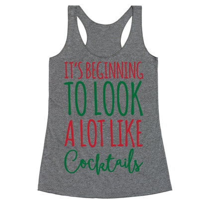 It's Beginning To Look A Lot Like Cocktails Racerback Tank