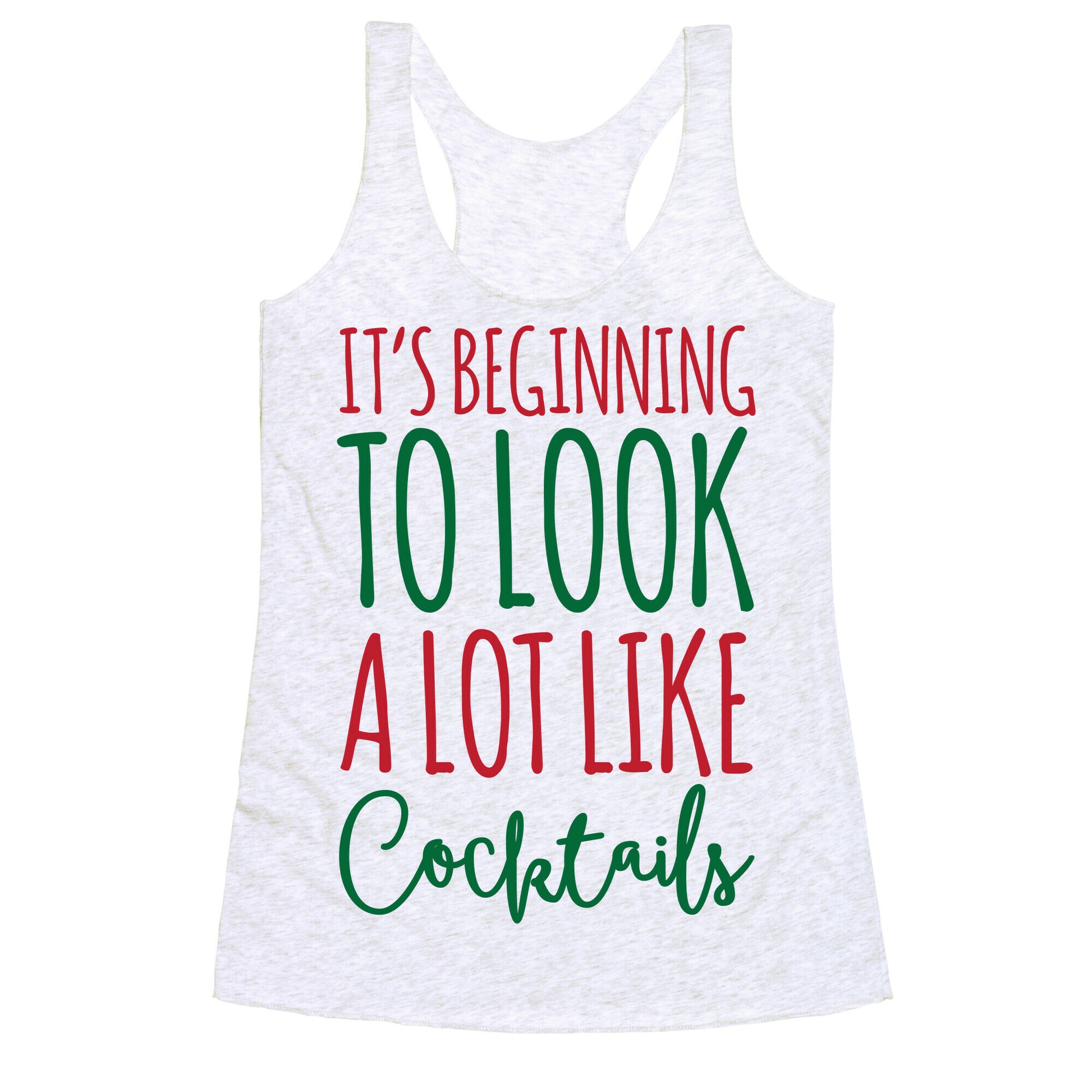 It's Beginning To Look A Lot Like Cocktails Racerback Tank