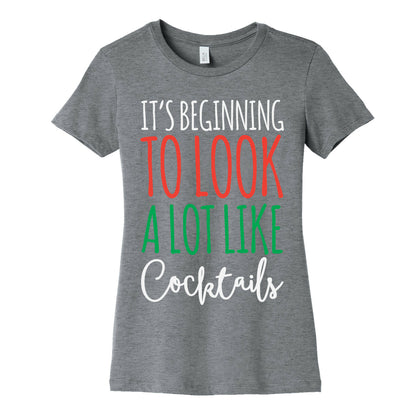 It's Beginning To Look A Lot Like Cocktails Women's Cotton Tee