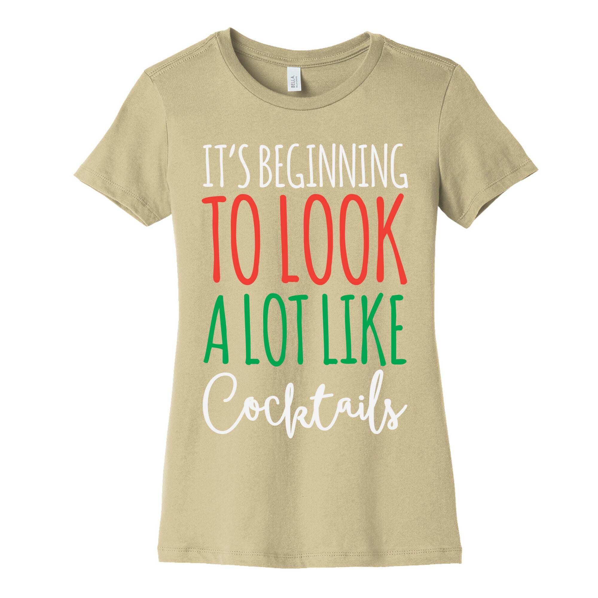It's Beginning To Look A Lot Like Cocktails Women's Cotton Tee