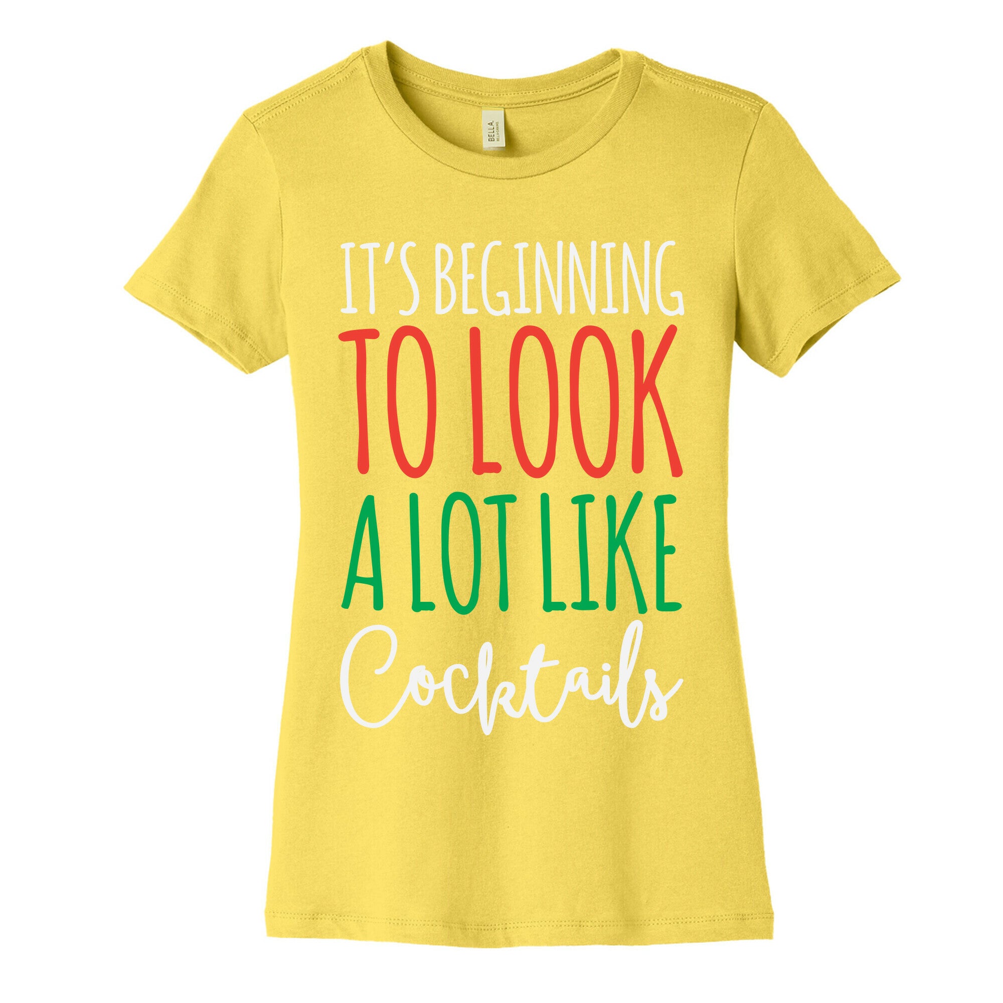 It's Beginning To Look A Lot Like Cocktails Women's Cotton Tee