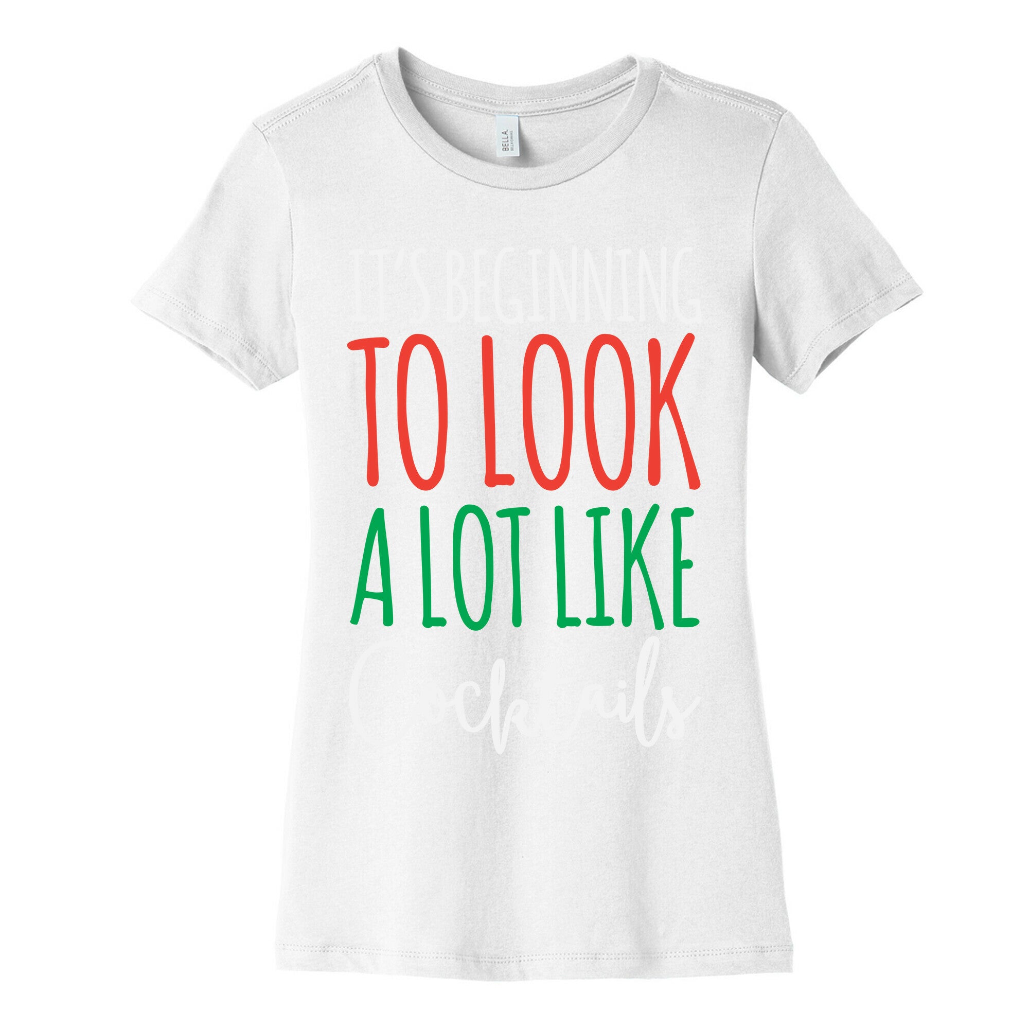 It's Beginning To Look A Lot Like Cocktails Women's Cotton Tee