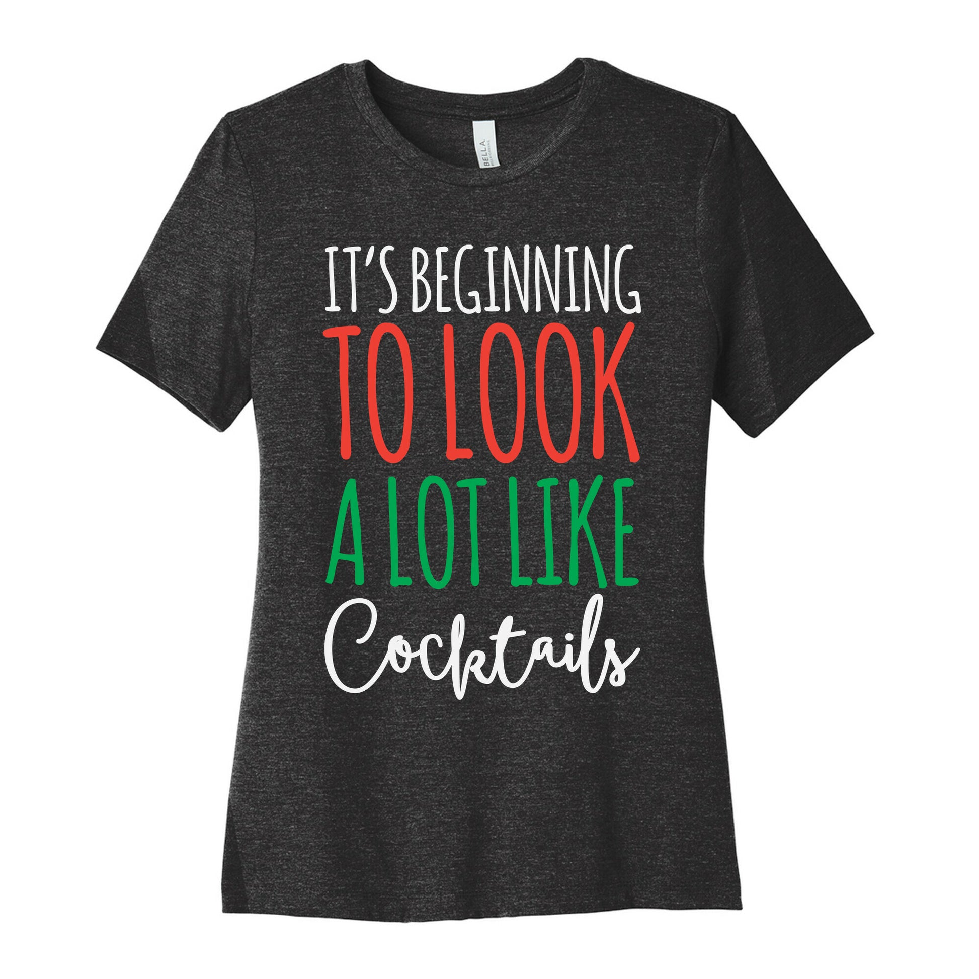 It's Beginning To Look A Lot Like Cocktails Women's Cotton Tee