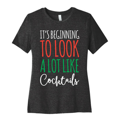 It's Beginning To Look A Lot Like Cocktails Women's Cotton Tee