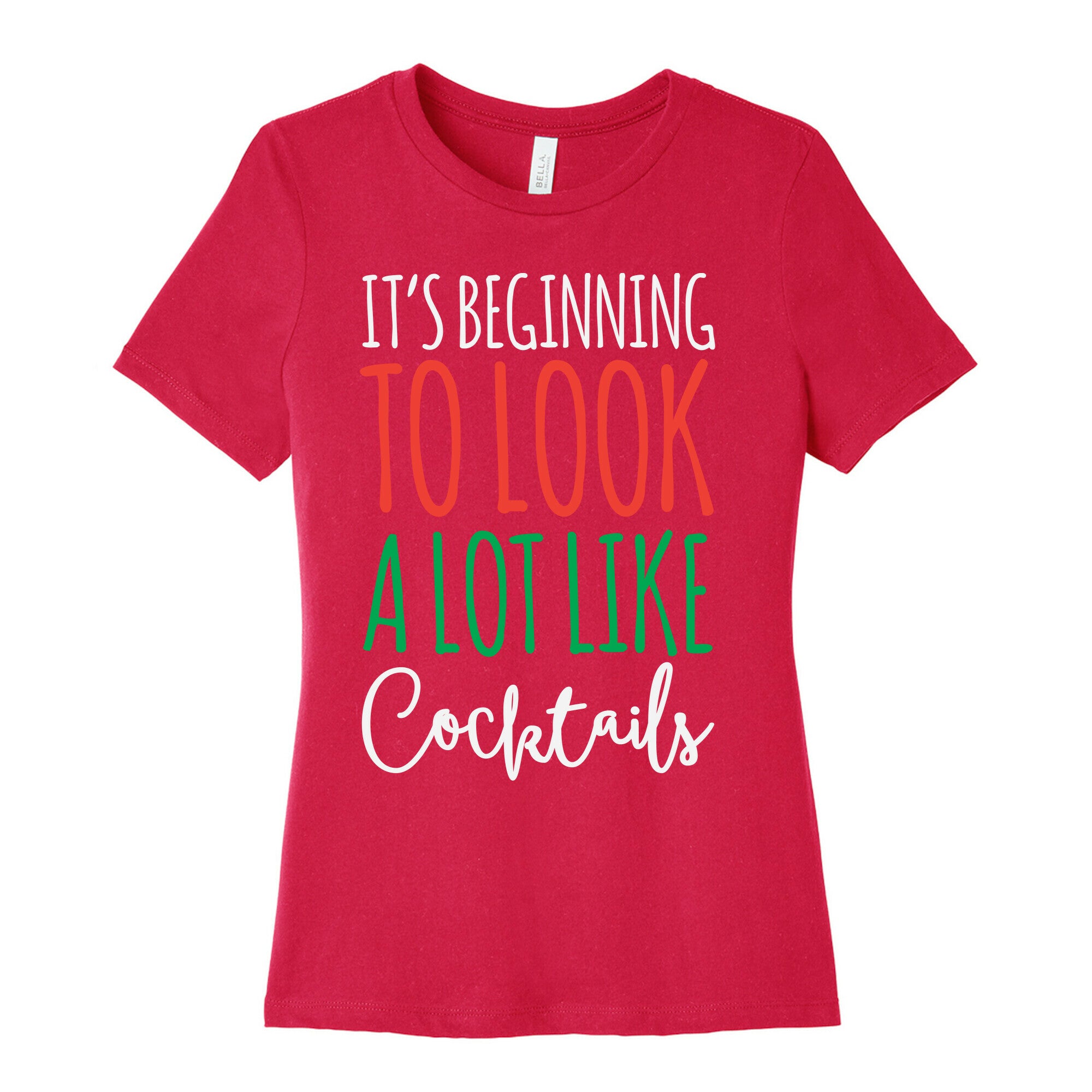 It's Beginning To Look A Lot Like Cocktails Women's Cotton Tee