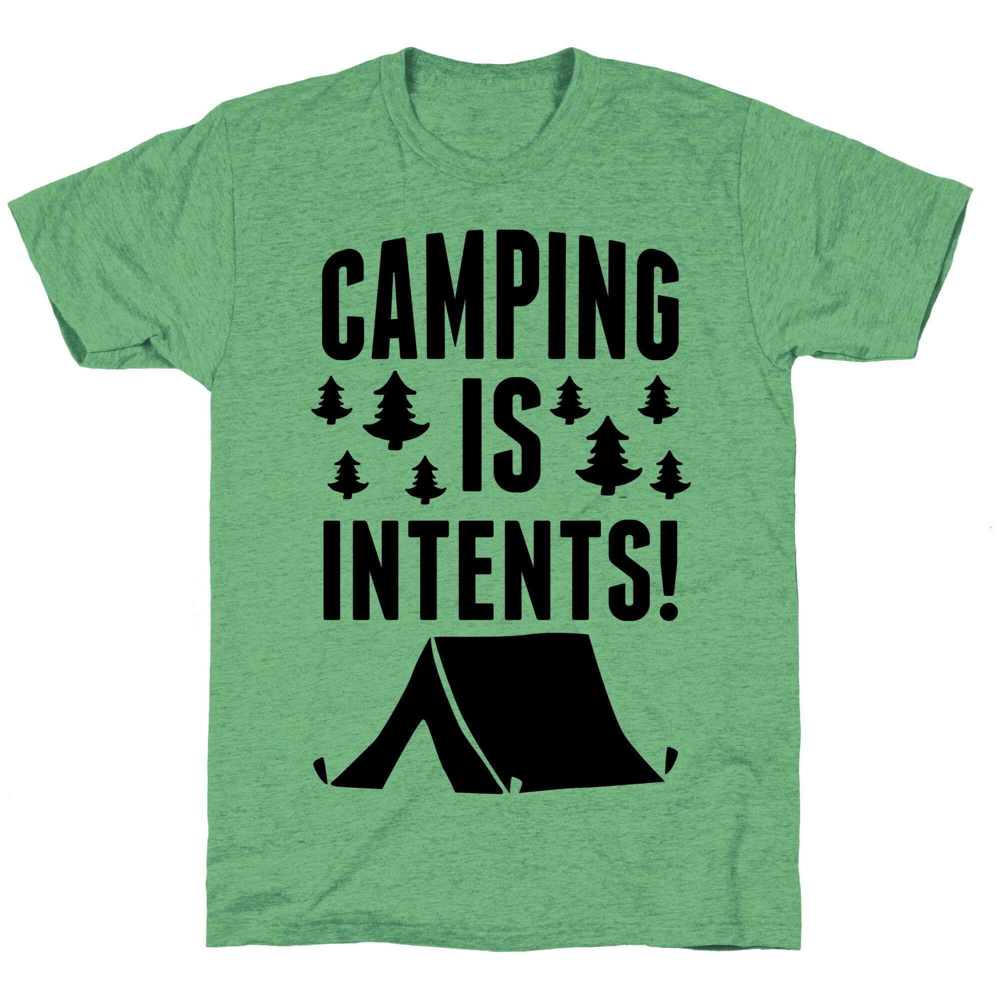 Camping Is Intents! Unisex Triblend Tee