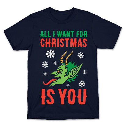 All I Want For Christmas Is You Krampus T-Shirt