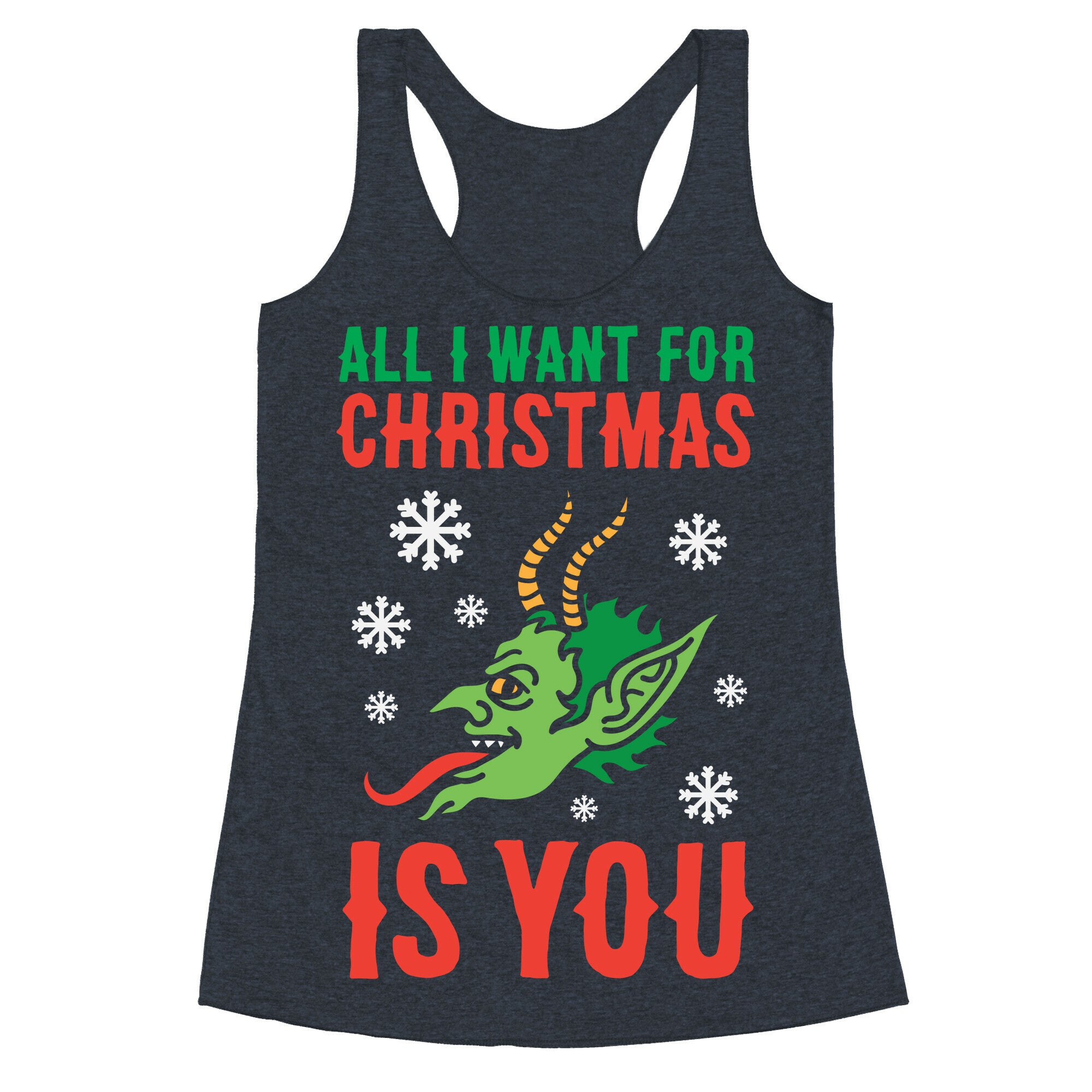 All I Want For Christmas Is You Krampus Racerback Tank