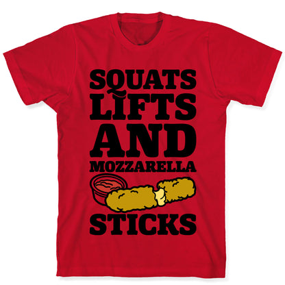 Squats Lifts And Mozzarella Sticks T-Shirt