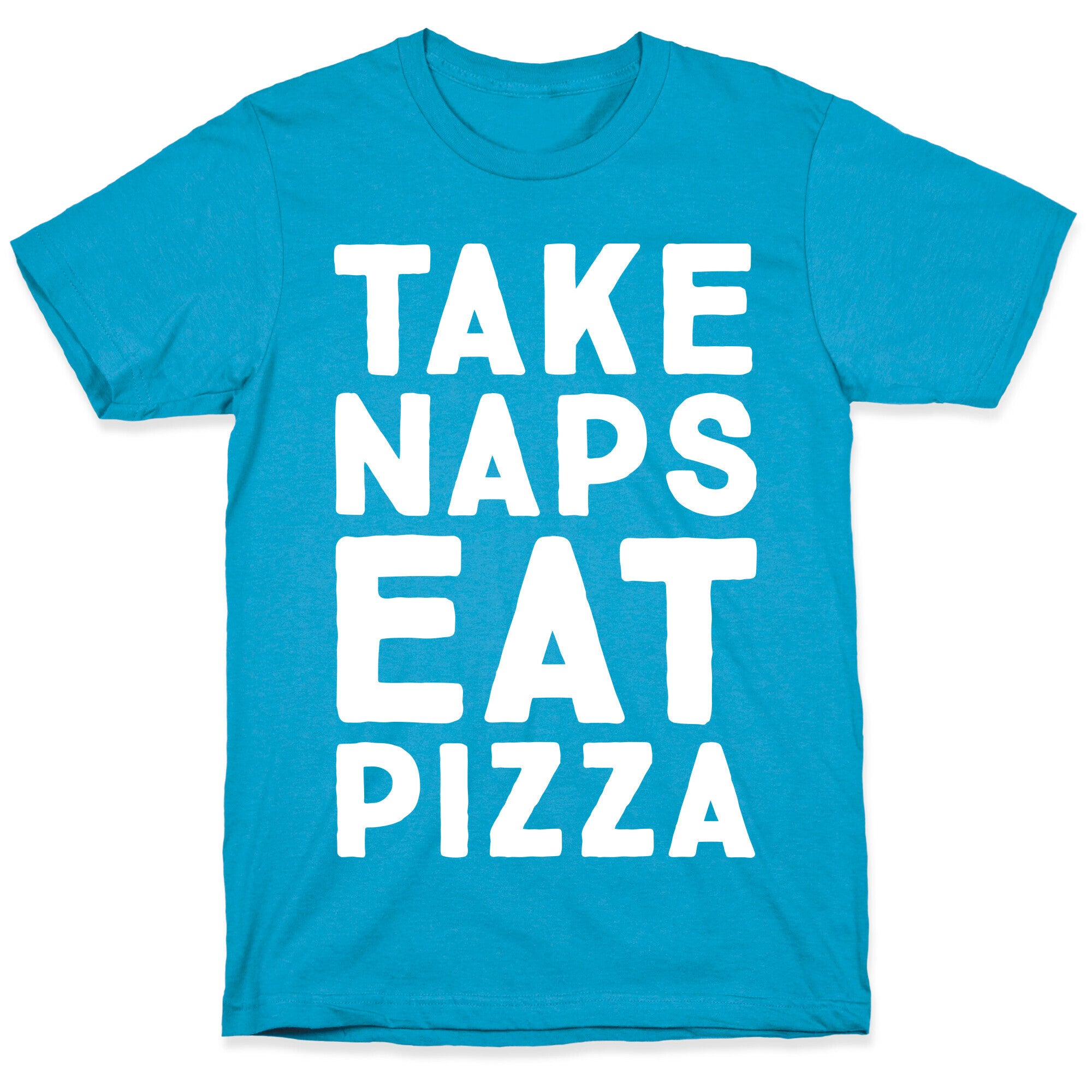 Take Naps Eat Pizza  Unisex Triblend Tee
