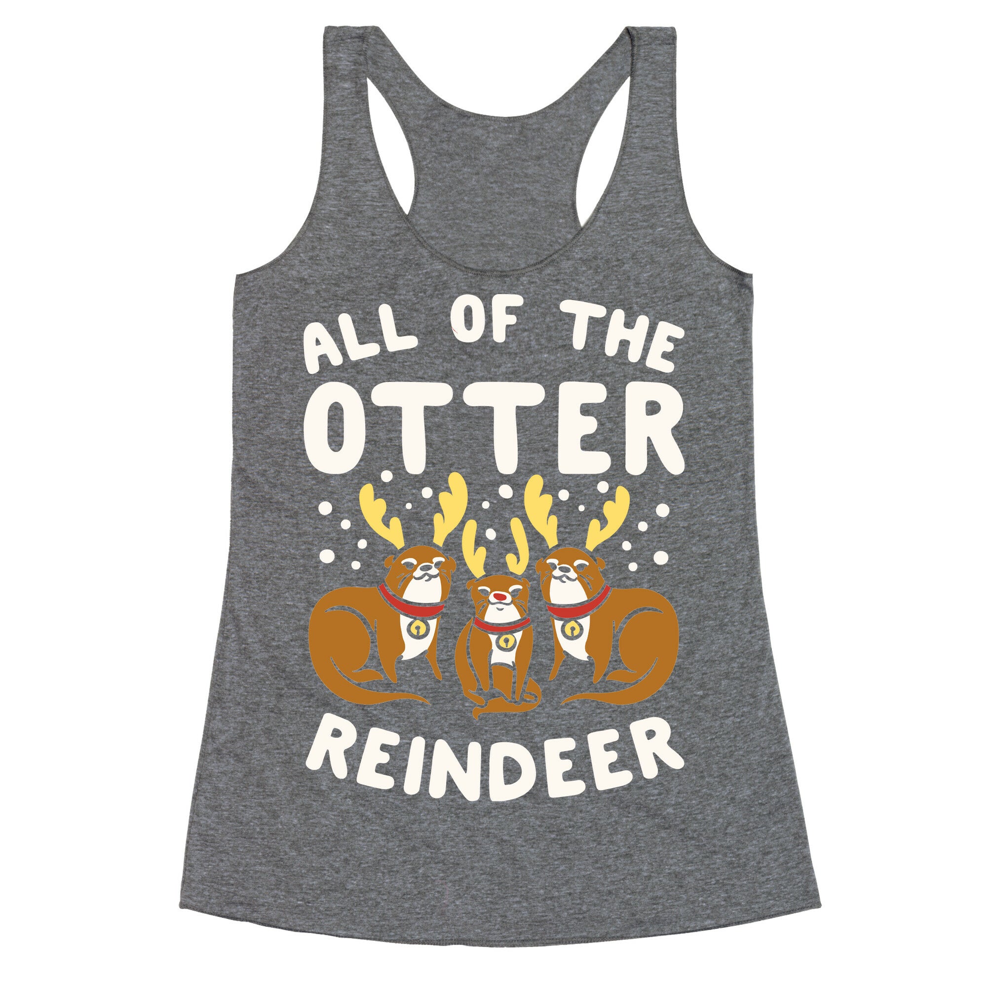 All of The Otter Reindeer Racerback Tank
