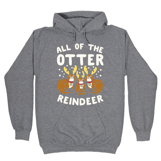 All of The Otter Reindeer Hoodie