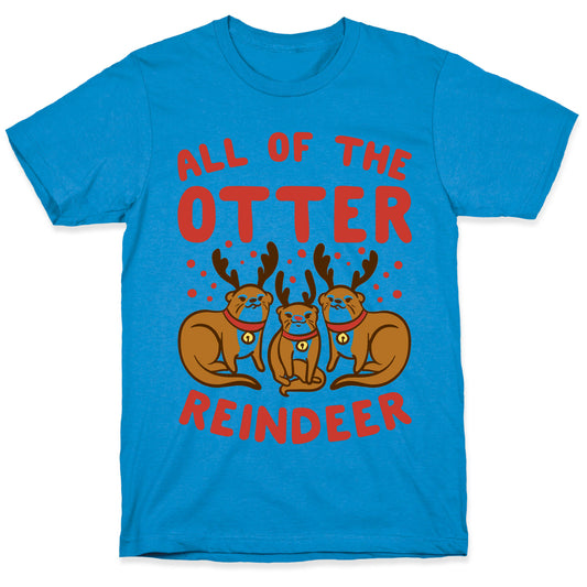 All of The Otter Reindeer T-Shirt