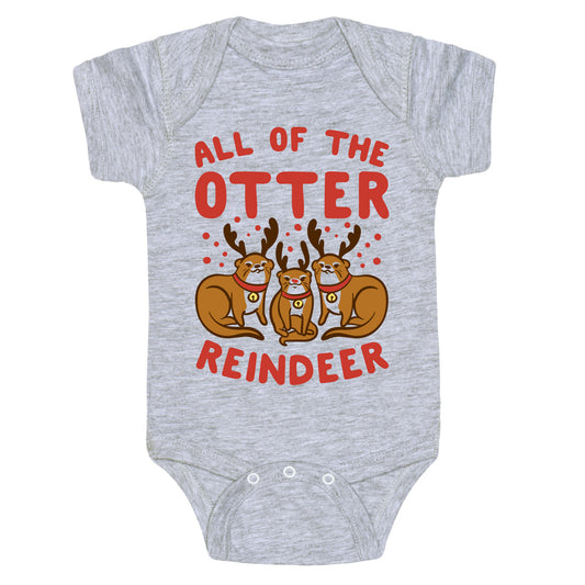 All of The Otter Reindeer Baby One Piece