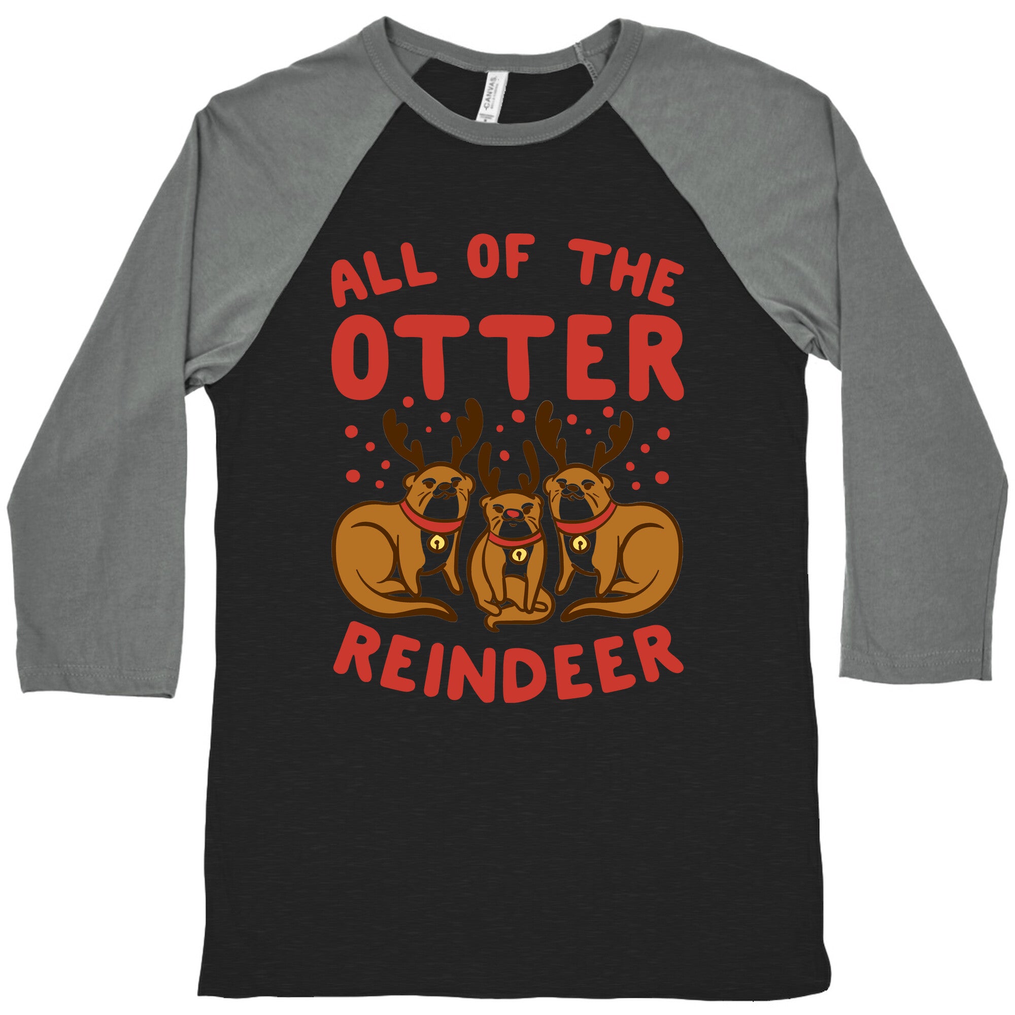 All of The Otter Reindeer Baseball Tee