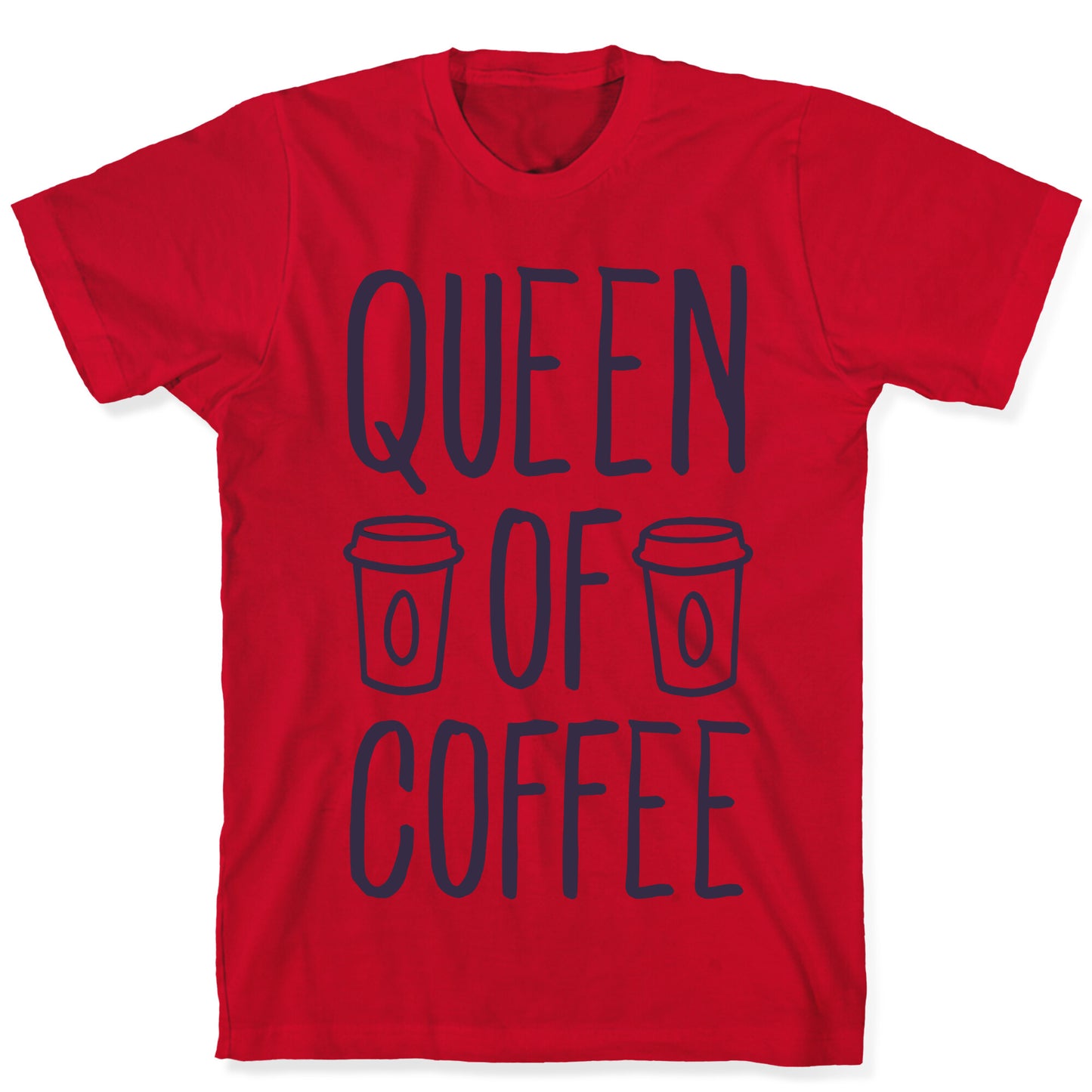 Queen of Coffee T-Shirt