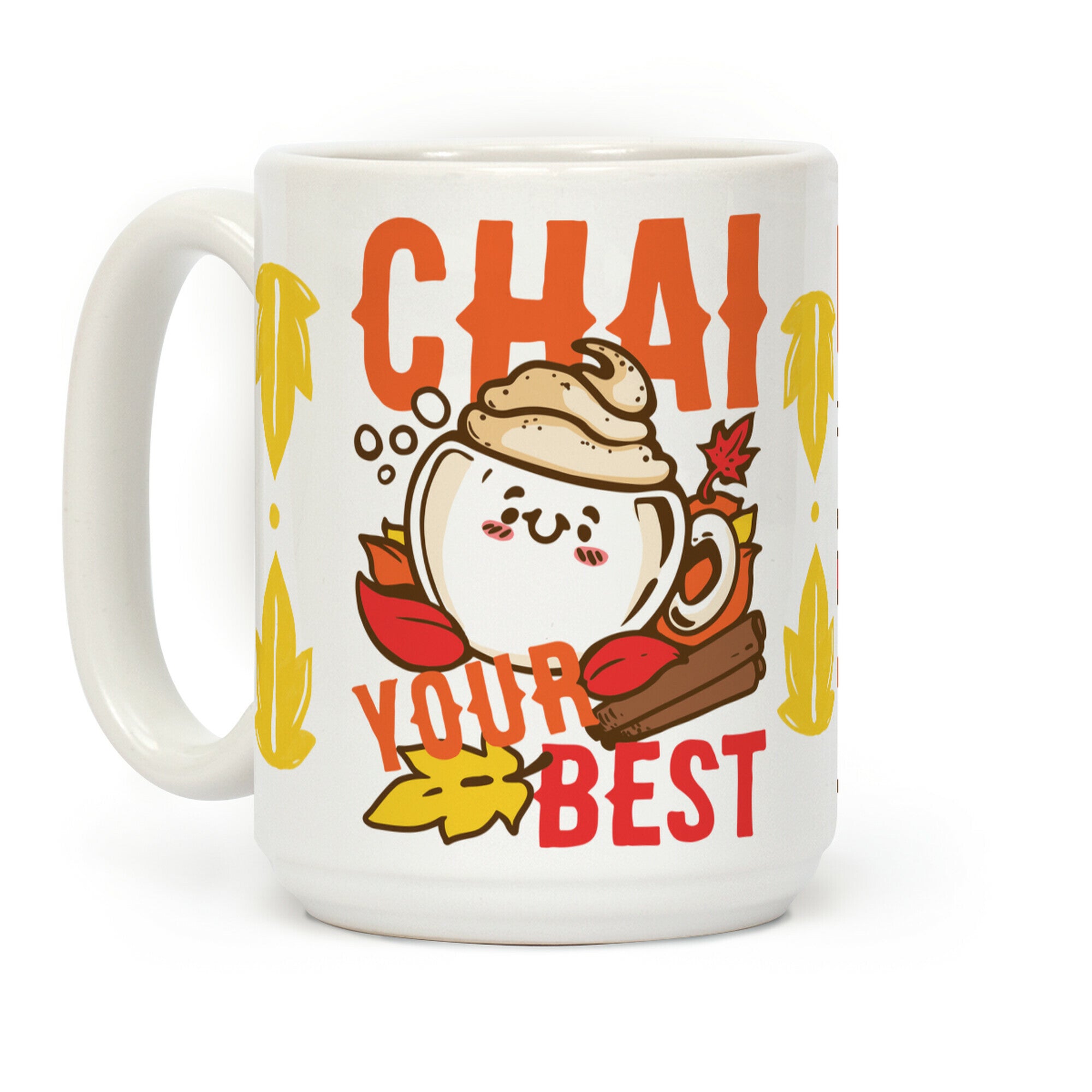 Chai Your Best Coffee Mug