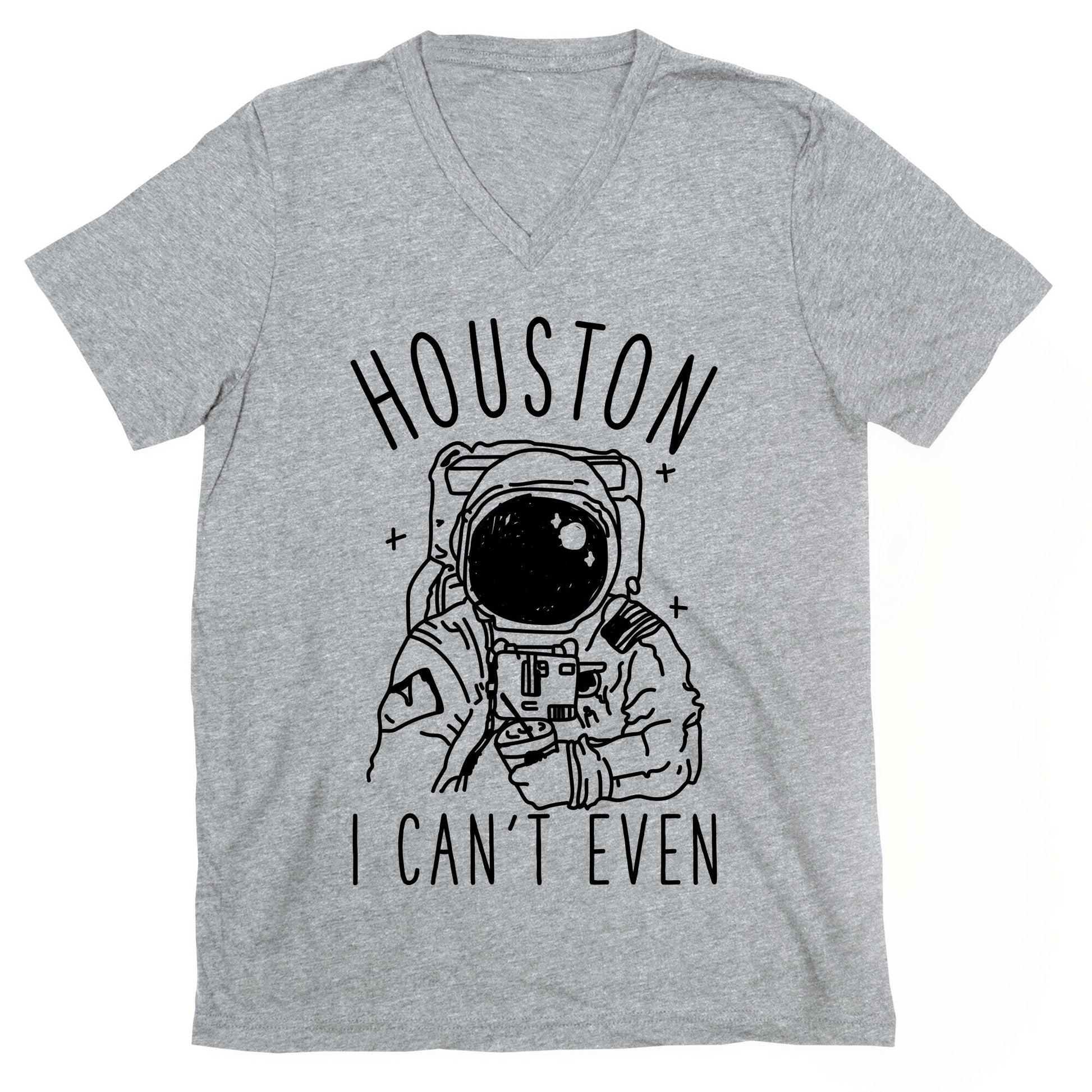 Houston I Can't Even V-Neck
