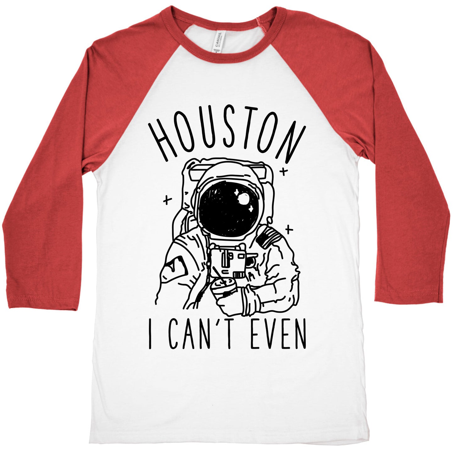 Houston I Can't Even Baseball Tee
