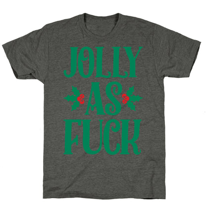 Jolly As Fuck Unisex Triblend Tee