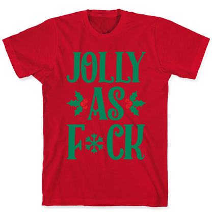 Jolly As Fuck T-Shirt
