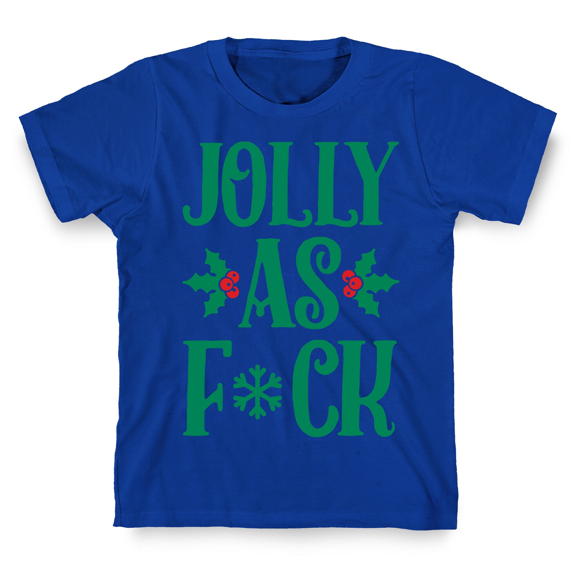 Jolly As Fuck T-Shirt