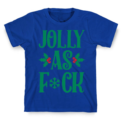 Jolly As Fuck T-Shirt
