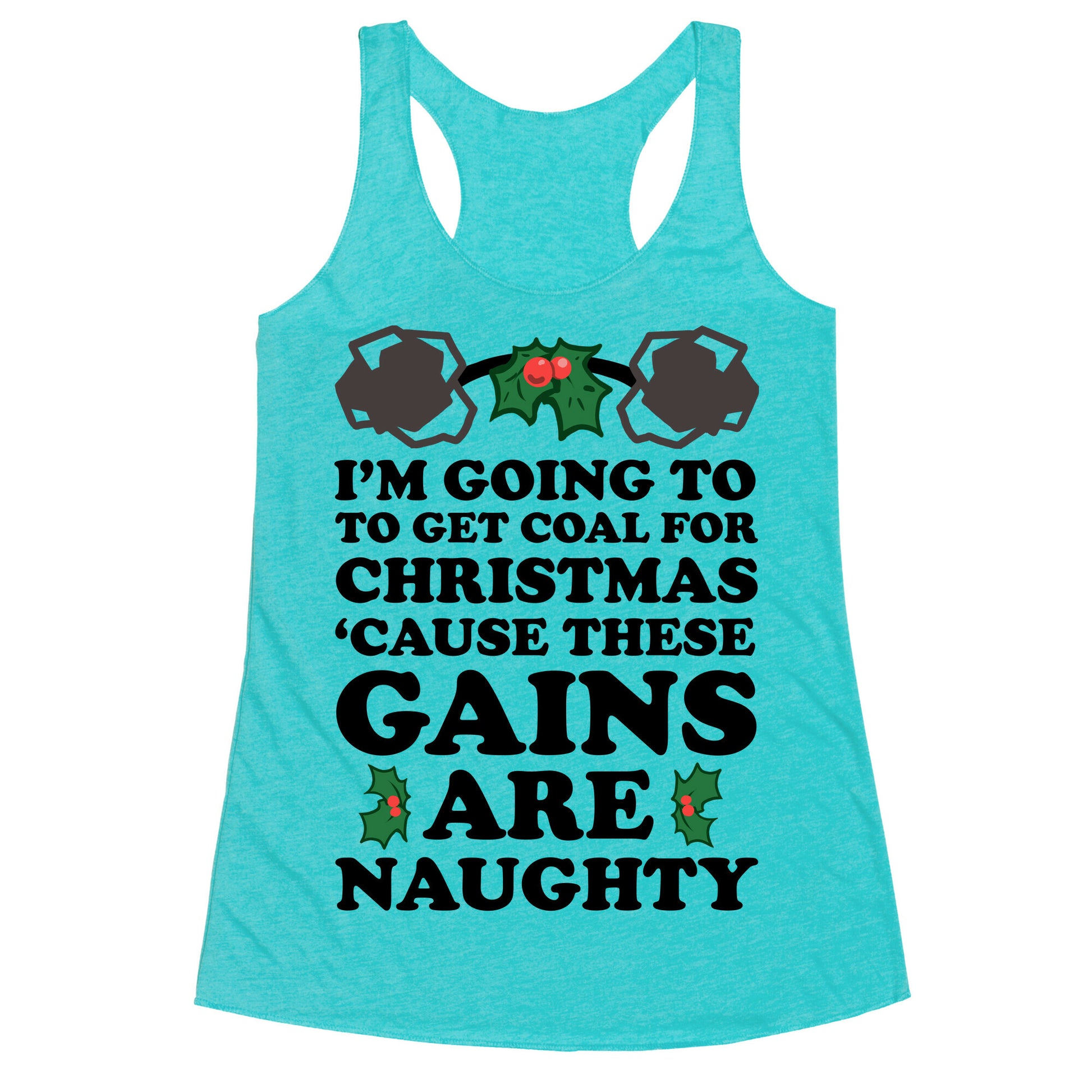 I'm Going to Get Coal for Christmas Racerback Tank