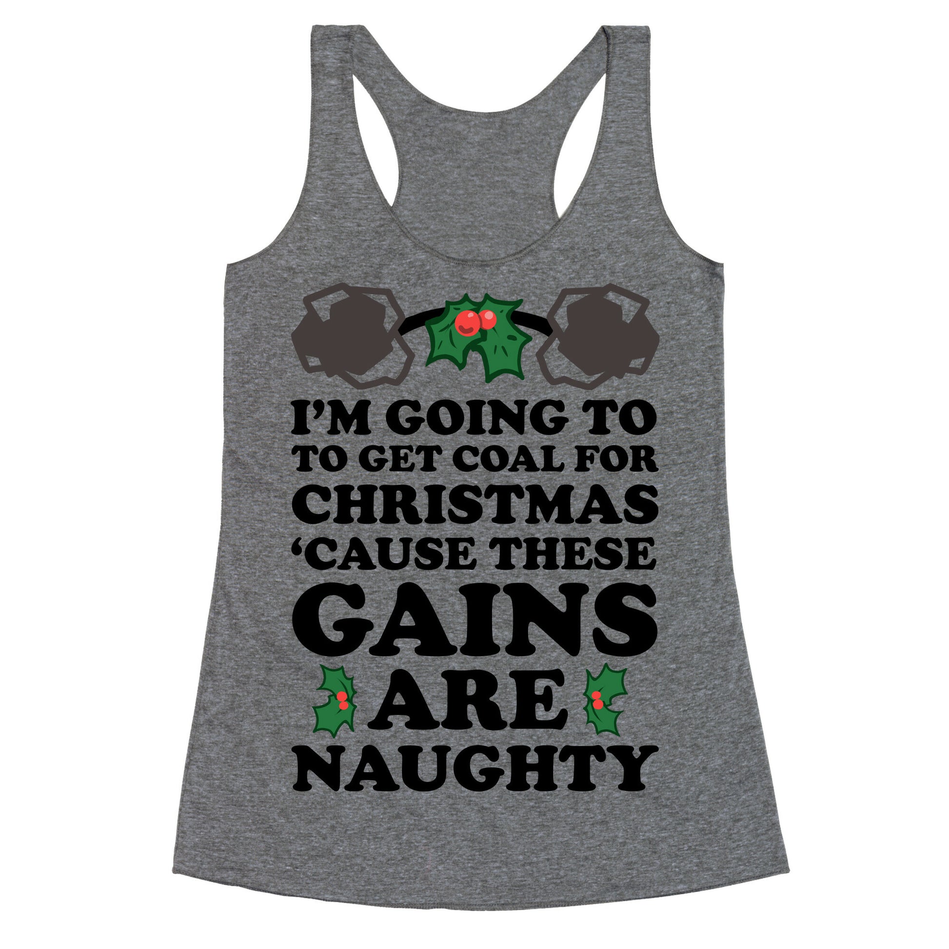 I'm Going to Get Coal for Christmas Racerback Tank
