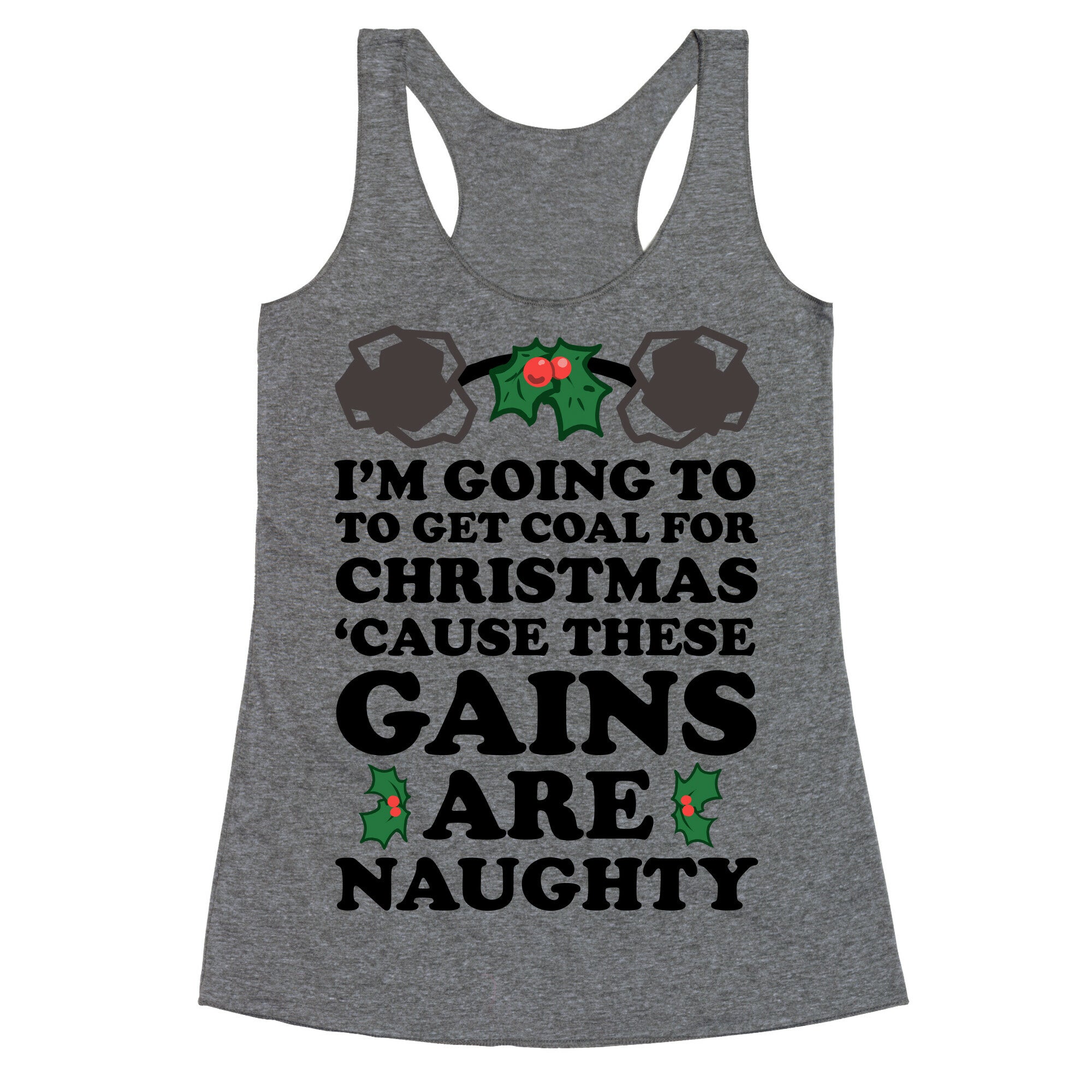 I'm Going to Get Coal for Christmas Racerback Tank