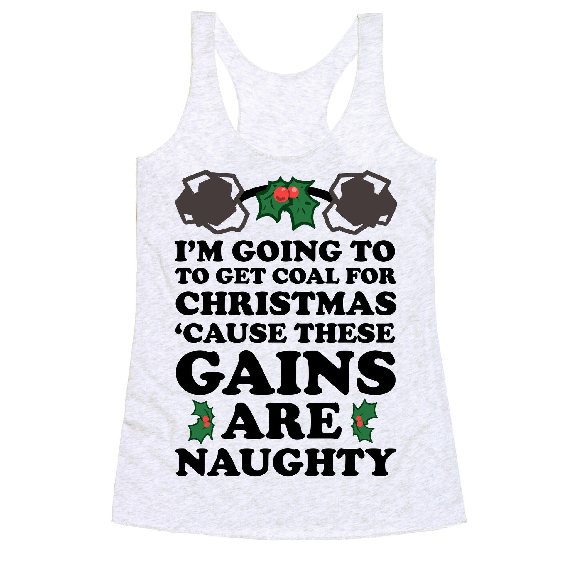 I'm Going to Get Coal for Christmas Racerback Tank