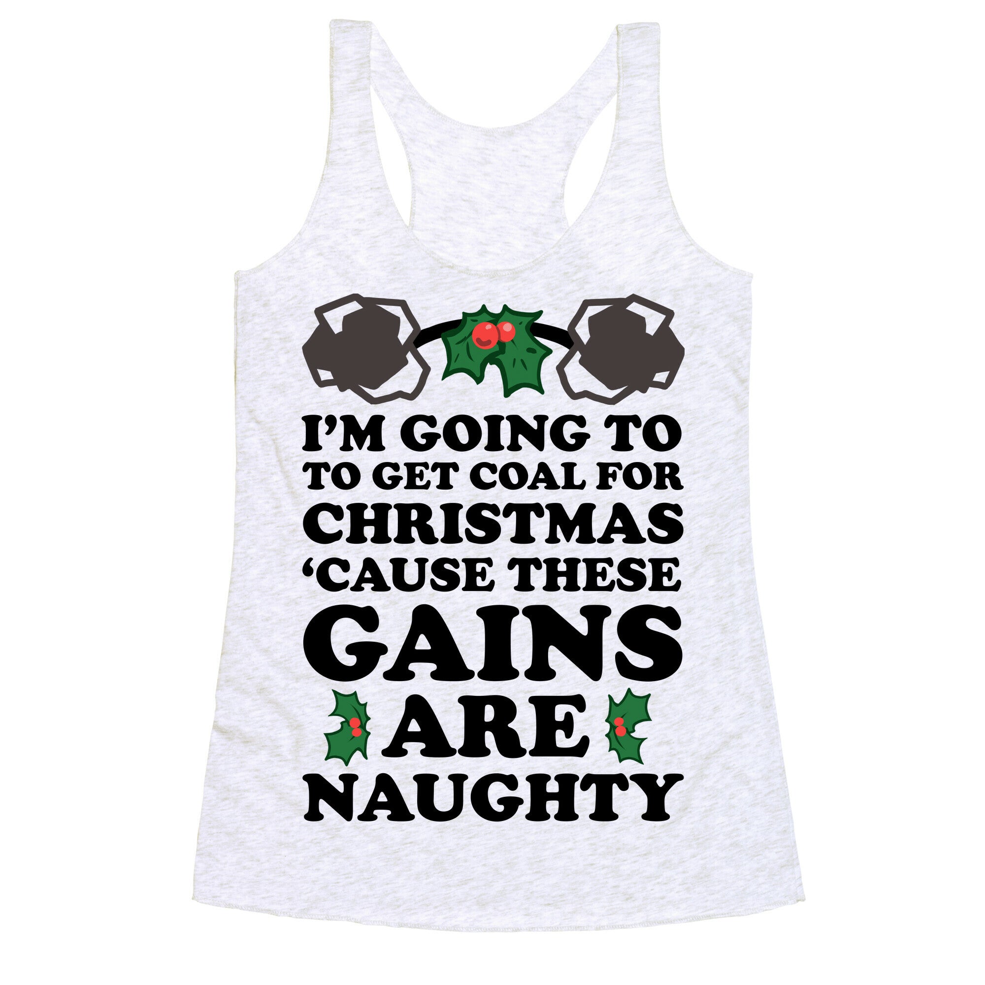 I'm Going to Get Coal for Christmas Racerback Tank