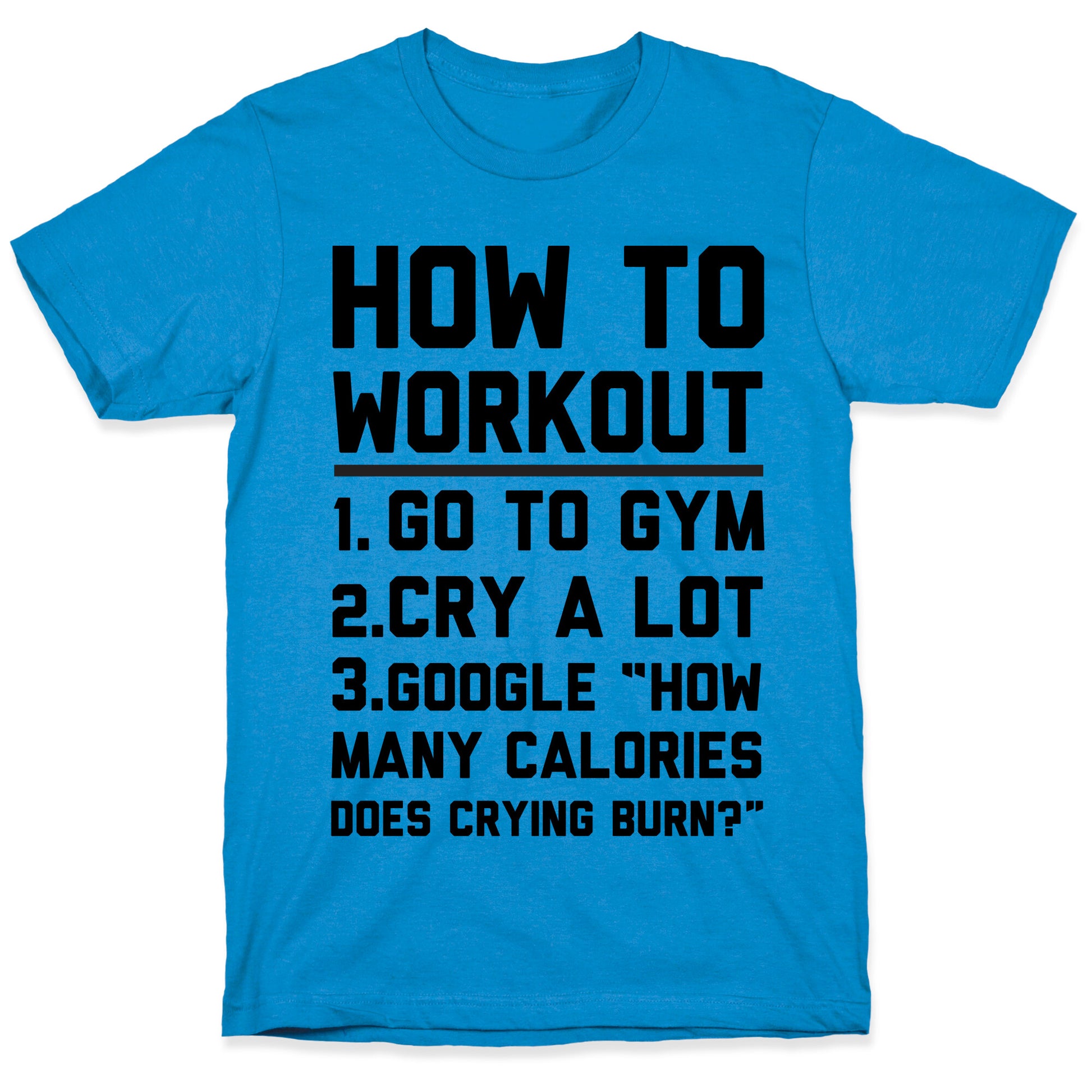 How To Workout  T-Shirt