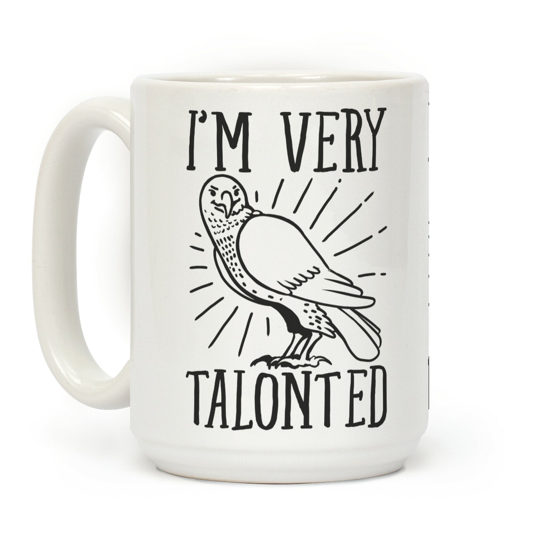 I'm Very Talonted Coffee Mug