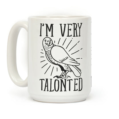 I'm Very Talonted Coffee Mug