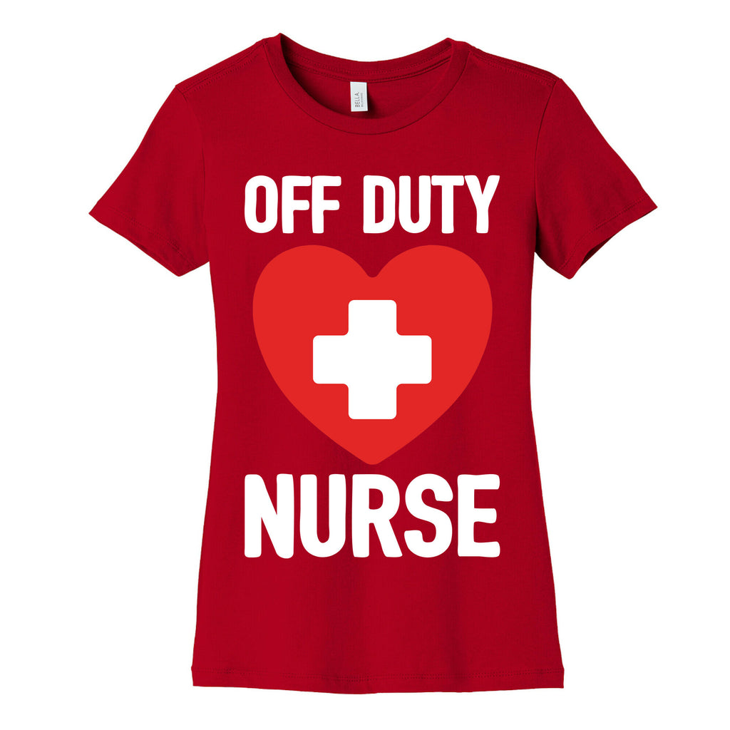 Off Duty Nurse Women's Cotton Tee