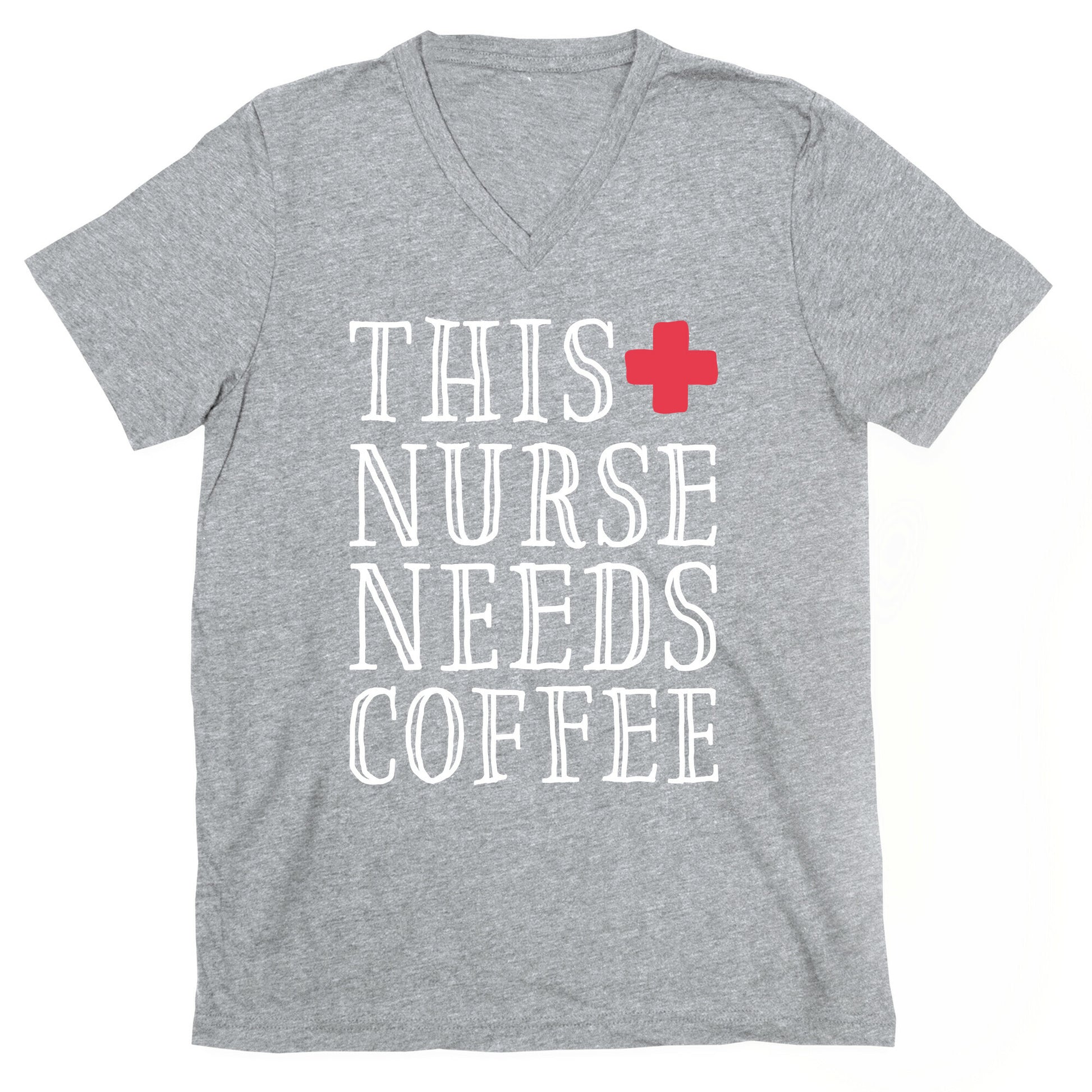 This Nurse Needs Coffee  V-Neck