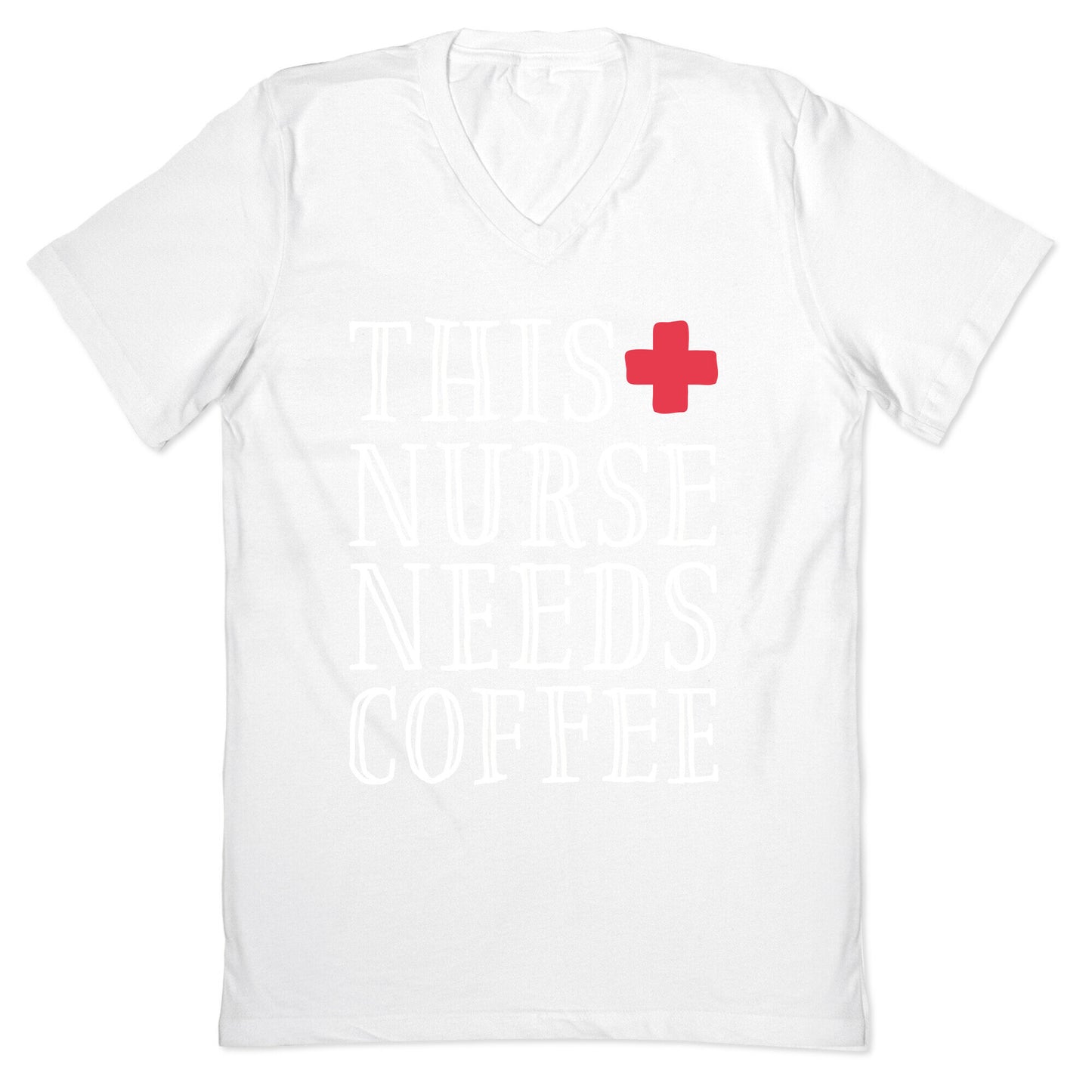 This Nurse Needs Coffee  V-Neck