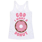 God I Want a Donut Racerback Tank