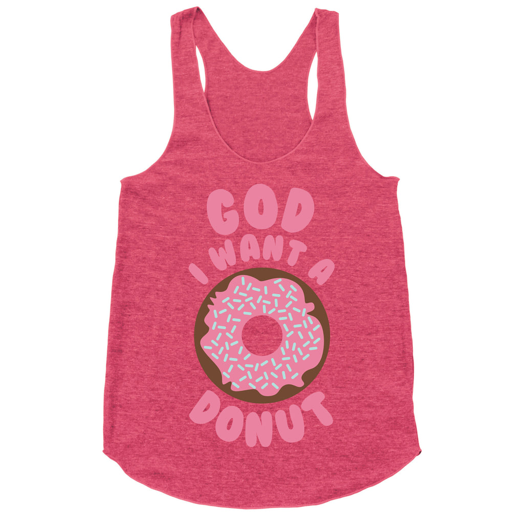 God I Want a Donut Racerback Tank