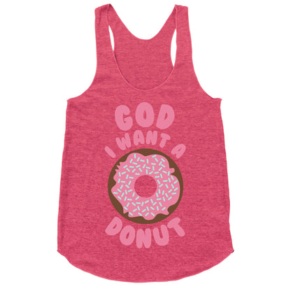God I Want a Donut Racerback Tank