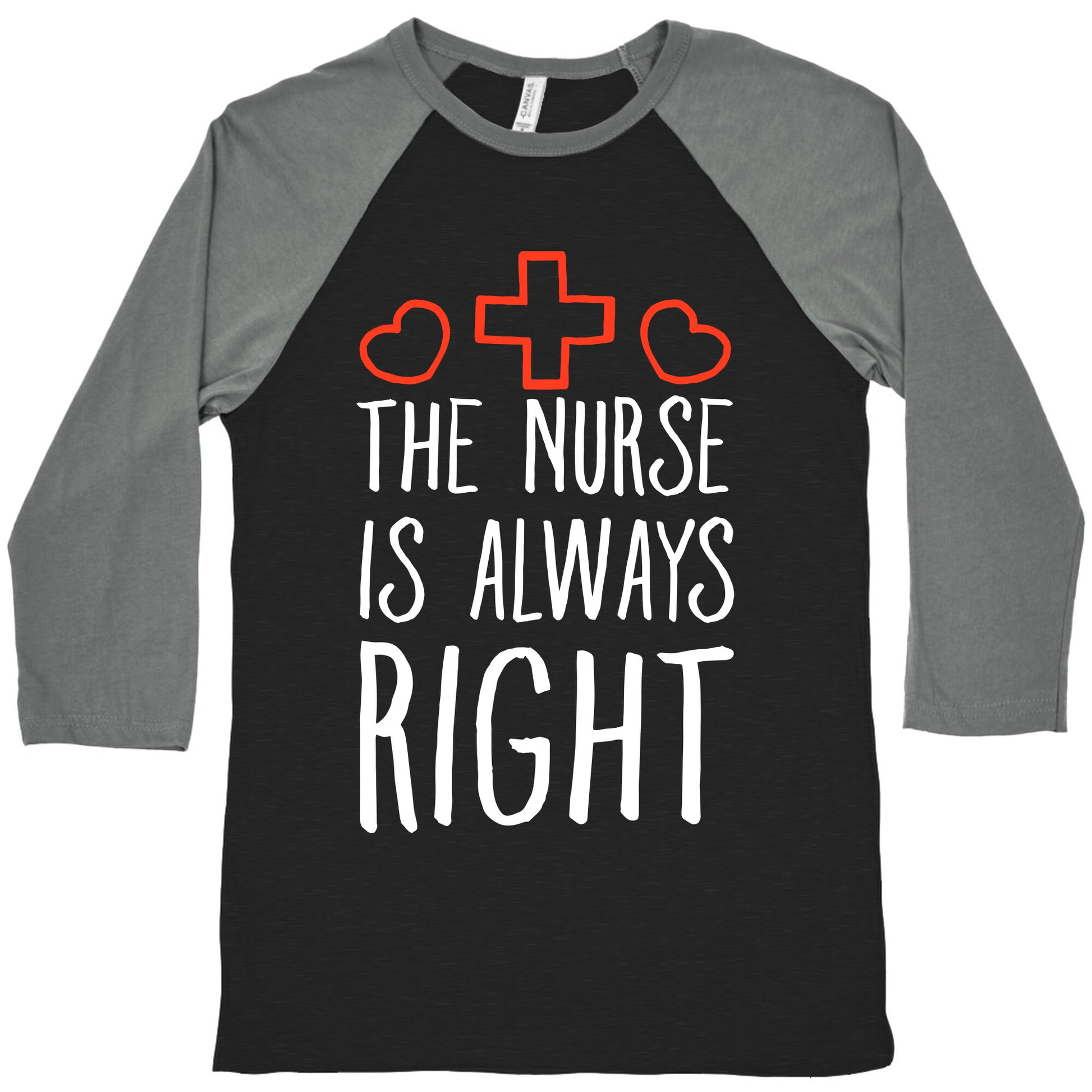 The Nurse is Always Right Baseball Tee