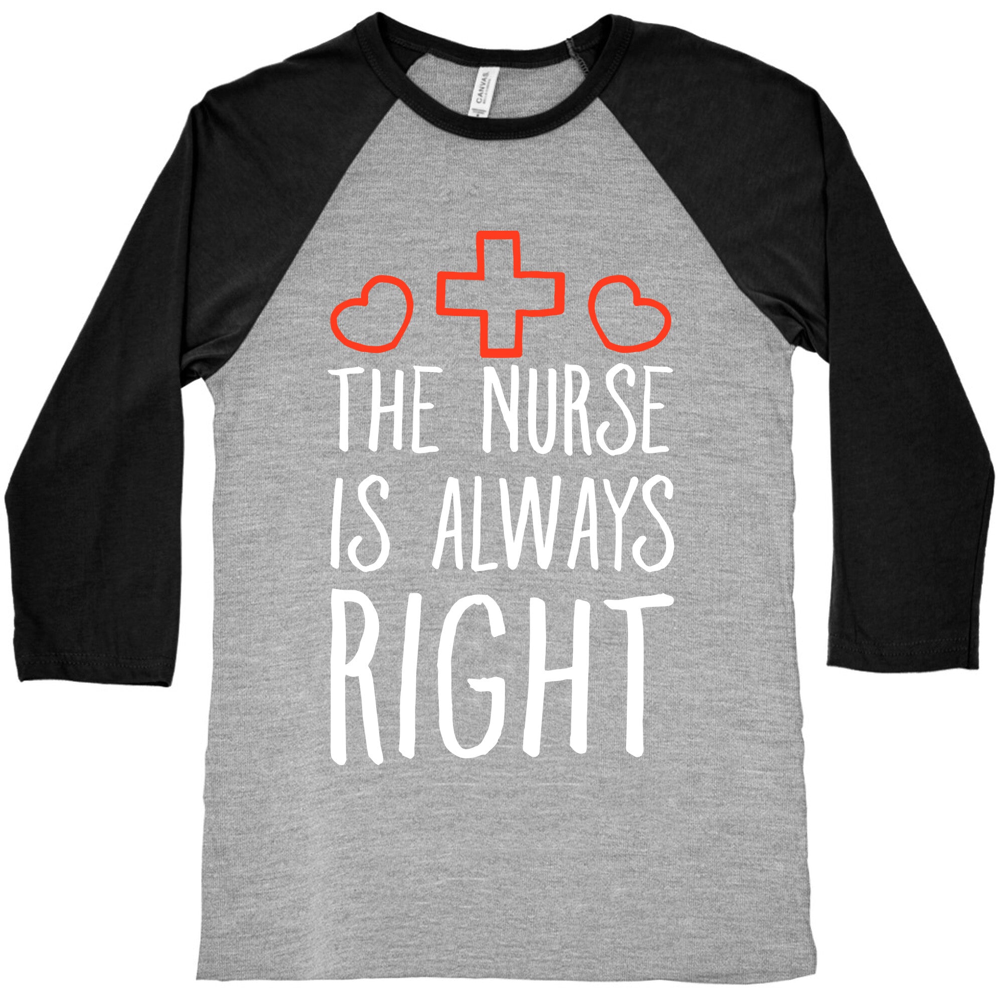 The Nurse is Always Right Baseball Tee