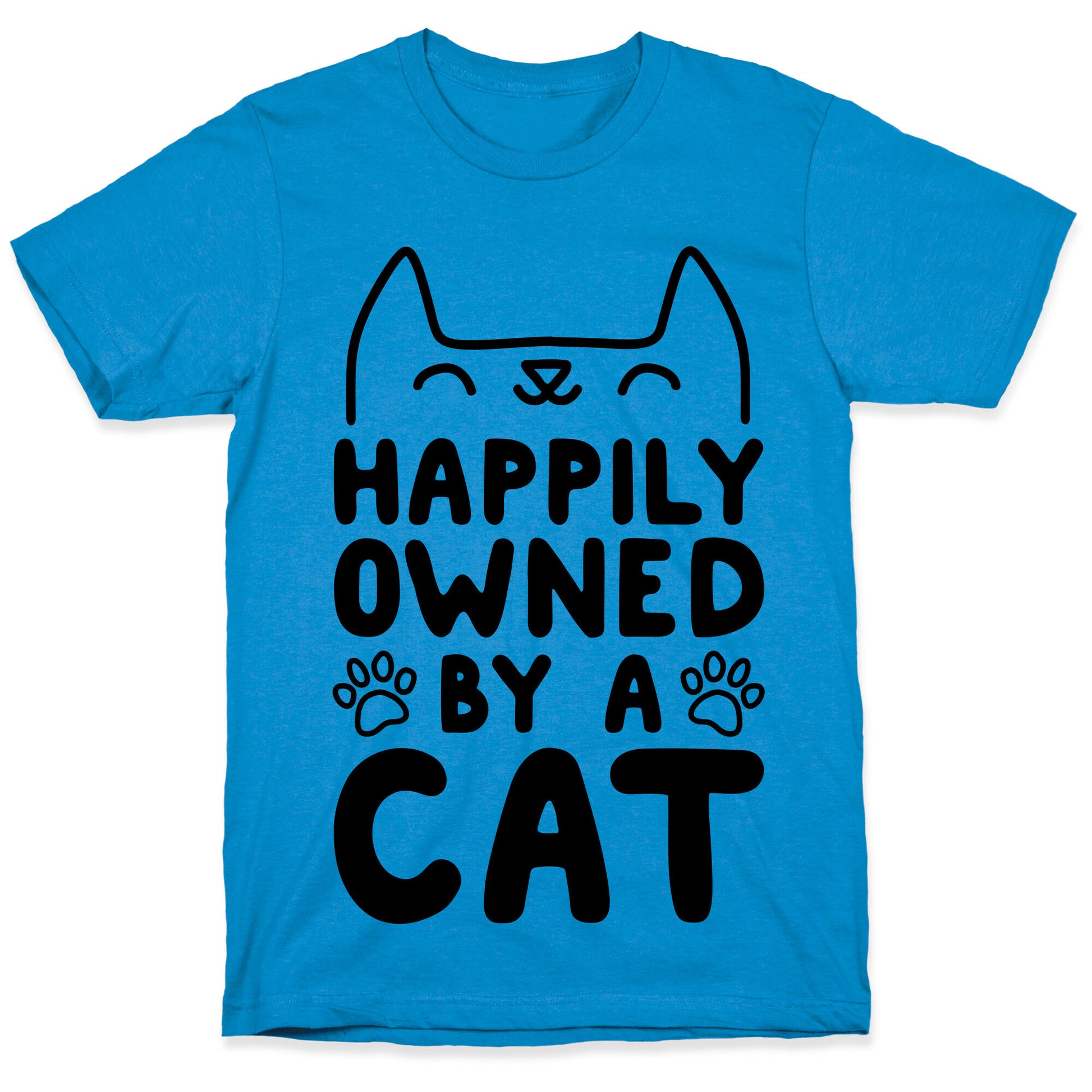 Happily Owned By A Cat T-Shirt
